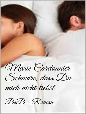 cover image of Schwöre, dass Du mich nicht liebst